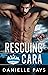 Rescuing Cara (Morgan Thomp...