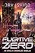 Fugitive Zero (The Amelia C...