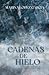 Cadenas de hielo (Gélidos #1)
