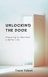 Unlocking the Door: Preparing to Manifest a Better Life