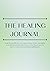 The Healing Journal by Emma St.Clair