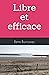 Libre et efficace