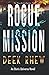 Rogue Mission: Fall of Civi...