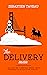 The Delivery Man: The Art o...