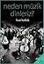 Neden Müzik Dinleriz? by Fırat Kutluk