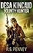 Desa Kincaid - Bounty Hunter