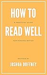 How to Read Well: A Practical Guide for Better Reading
