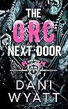 The Orc Next Door by Dani Wyatt The Orc Next Door by Dani Wyatt