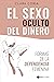 El sexo oculto del dinero by Clara Coria