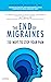 The End of Migraines by Alexander Mauskop