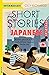 Short Stories in Japanese for Intermediate Learners by Olly Richards