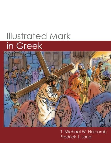 Illustrated Mark in Greek (GlossaHouse Illustrated Biblical Texts)
