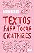 Textos para tocar cicatrizes