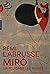 Miró. Un feu dans les ruines Nouvelle édition by Remi Labrusse