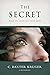 The Secret by C. Baxter Kruger