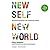 New Self, New World: Recovering Our Senses in the Twenty-First Century