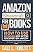 Amazon Keywords for Books: How to Use Keywords for Better Discovery on Amazon (The Amazon Self Publisher)