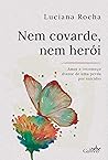Nem covarde, nem ...