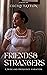 Friends and Strangers by Cecily Tatton