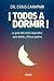 ¡Todos a dormir?: La guía d...