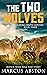 The Two Wolves (A Dying Tru...