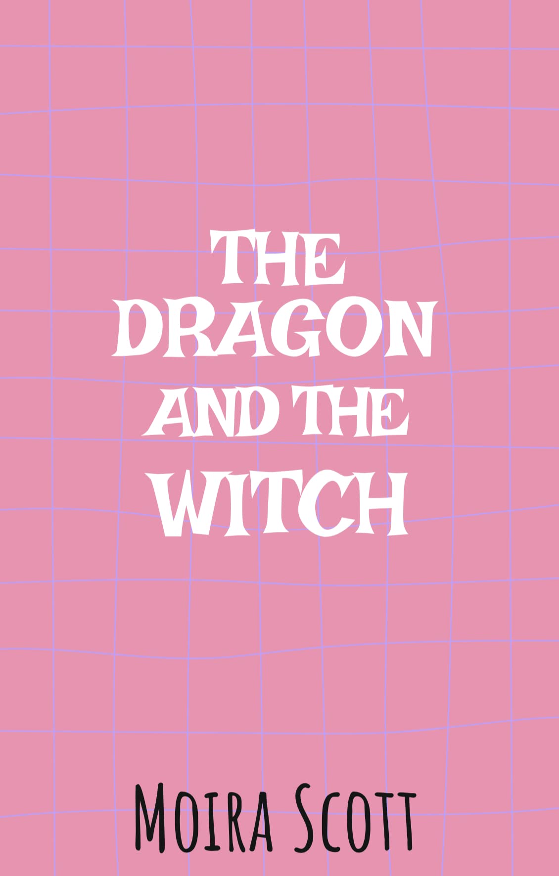 The Dragon and the Witch: Paranormal Women's Weekend (Book 3)