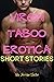 Virgin Taboo Erotiica Adult Short Stories - Explicit Smutty F... by Jessica Sexton