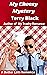 My Cheesy Mystery by Terry Black My Cheesy Mystery by Terry Black