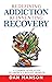 Redefining Addiction, Reinventing Recovery by Dan Manson Redefining Addiction, Reinventing Recovery by Dan Manson