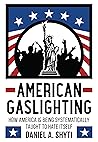 American Gaslighting by Daniel Shyti