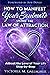 How to Manifest Your Soulmate Using The Law of Attraction: Attract the Love of Your Life Step-by-Step