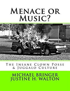 Menace or Music?: The Insane Clown Posse & Juggalo Culture