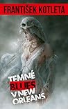 Temné blues v New Orleans by František Kotleta