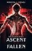 Ascent of the Fallen (The Ascended)
