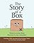 The Story of a Box