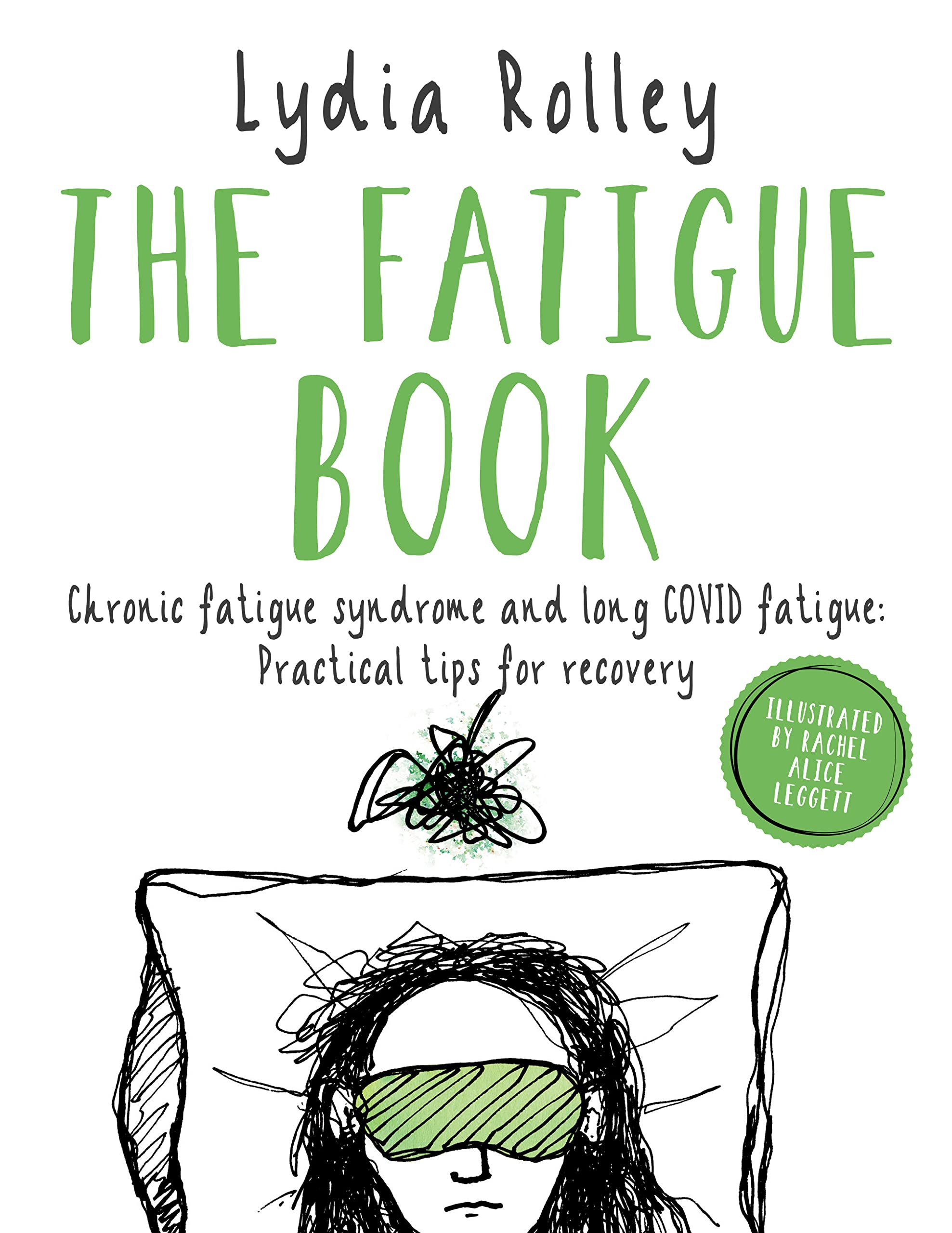 The Fatigue Book: Chronic fatigue syndrome and long covid fatigue: tips for recovery (Kindle Edition)