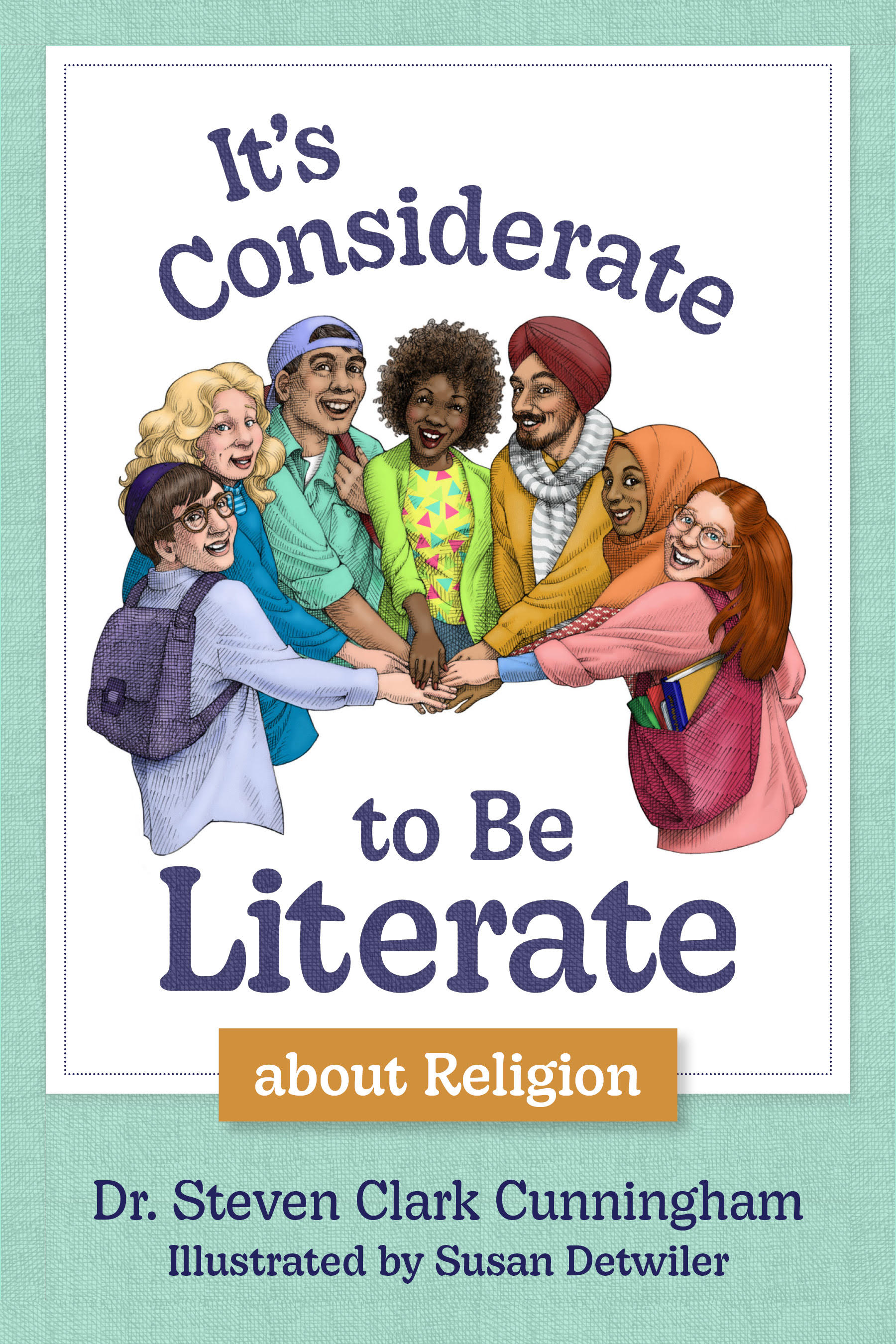 It's Considerate to Be Literate about Religion: Poetry and Prose about Religion, Conflict, and Peace in Our World