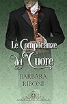 Le complicanze del cuore by Barbara Riboni
