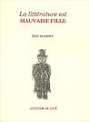La Littérature est mauvaise fille