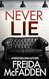 Never Lie by Freida McFadden Never Lie by Freida McFadden