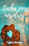 Lucha por nosotros