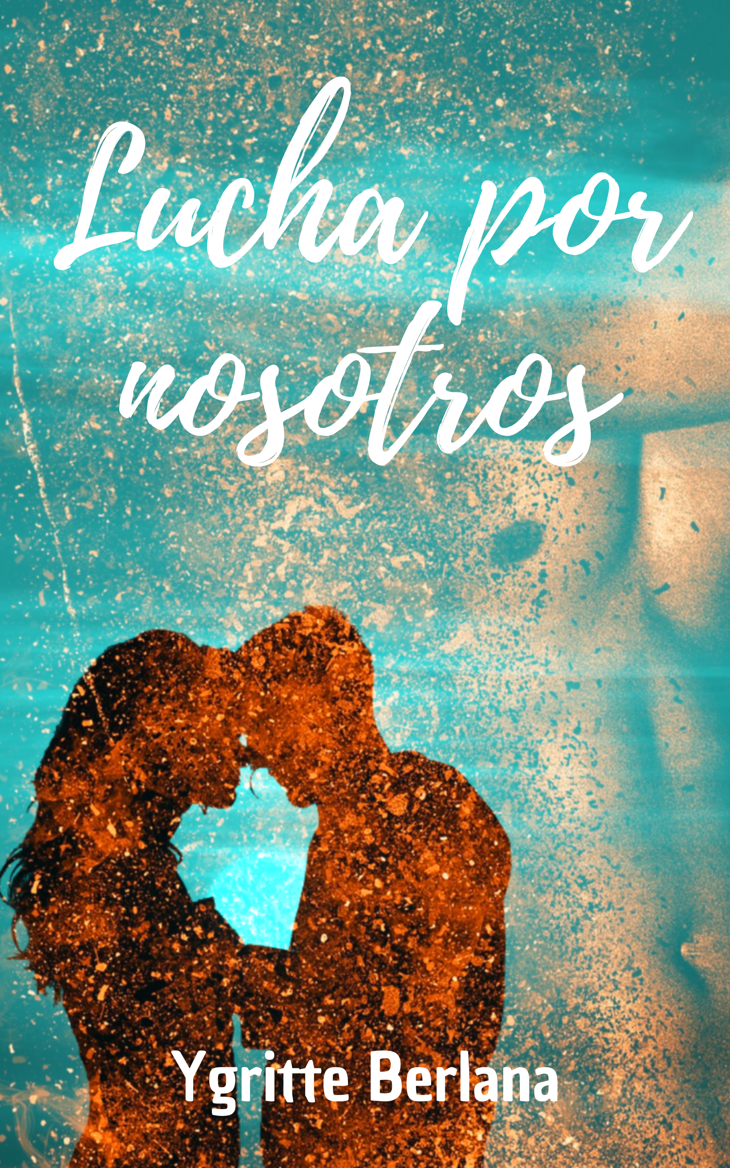 Lucha por nosotros (Nosotros #1)