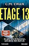 Etage 13 - Es gib...