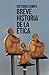 Breve historia de la ética (Spanish Edition)
