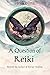 A Question of Reiki: Beyond...