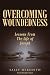 Overcoming Woundedness: Les...