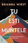 Tu ești muntele. ...