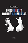 Onko brexit totuu...