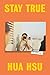 Stay True: A Memoir