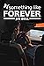 Something Like Forever (Som...